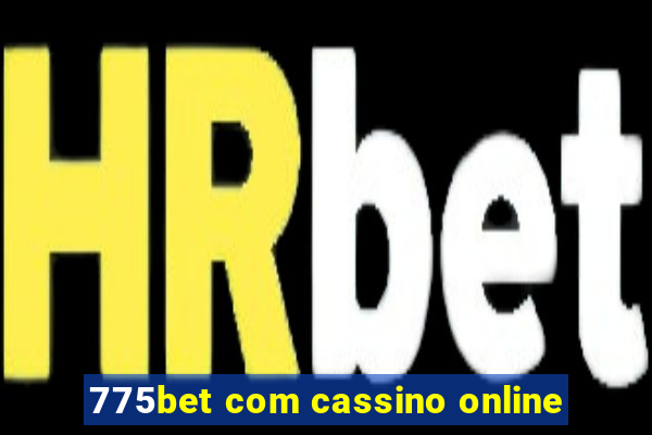 775bet com cassino online